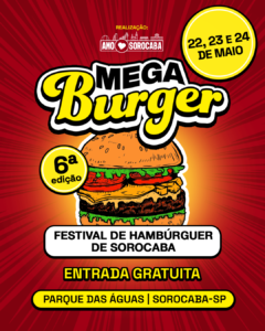 MEGA BURGER – O FESTIVAL DE HAMBÚRGUER DE SOROCABA
